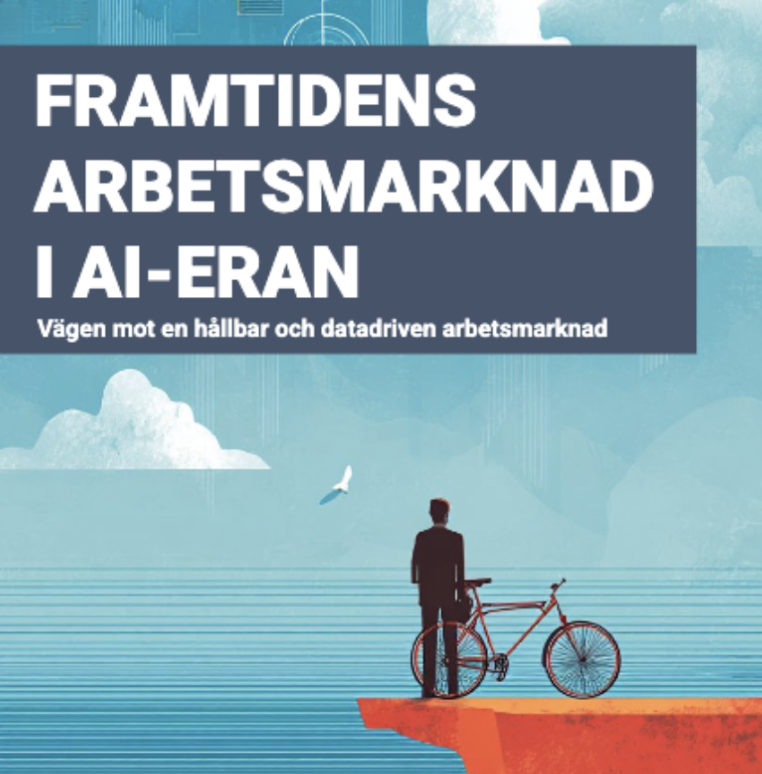 Cover of the industry report Framtidens arbetsmarknad i AI-eran – Vägen mot en hållbar och datadriven arbetsmarknad